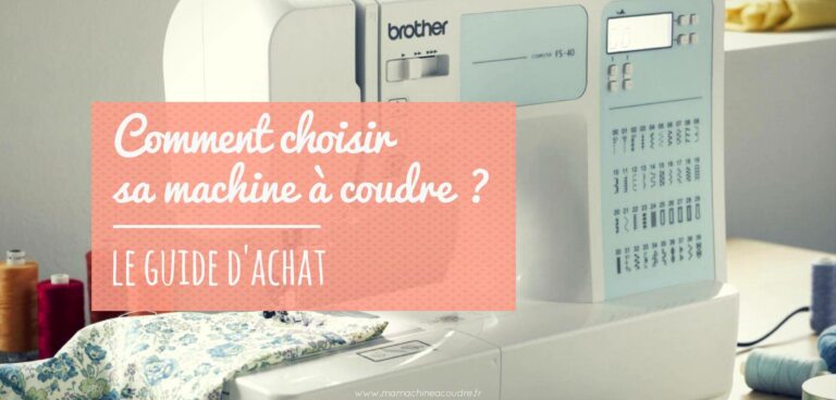 Guide d'achat pour machine à coudre