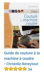 Guide de couture à la machine à coudre par Christelle Beneytout