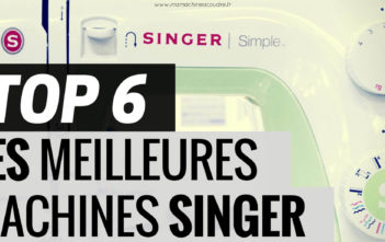 Comparatif des Machines à Coudre Singer Comparatif des Machines à Coudre Singer
