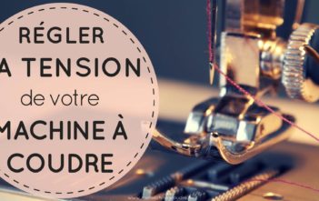 Comment Régler la Tension d’une Machine à Coudre ? Régler la tension d'une machine à coudre