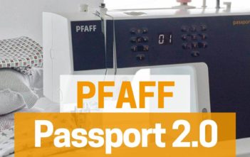 Le Test de la Machine à Coudre Pfaff Passport 2.0 Test de la Pfaff Passport 2.0